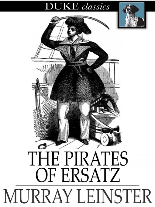 Title details for The Pirates of Ersatz by Murray Leinster - Wait list